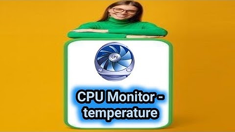 How to use the application CPU Monitor - temperature