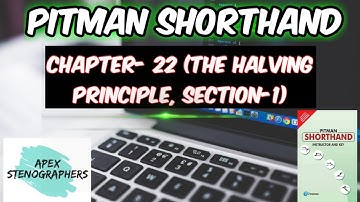 Pitman Shorthand Chapter-22 (The Halving Principle Section-1)