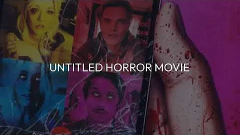 UNTITLED HORROR MOVIE, 2021