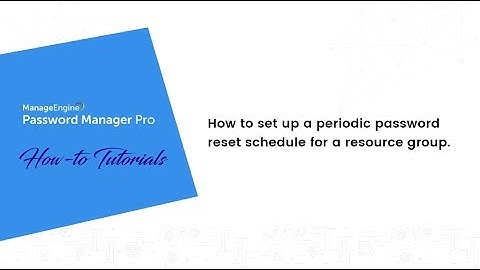 ManageEngine Password Manager Pro: How to schedule periodic password reset for a resource group