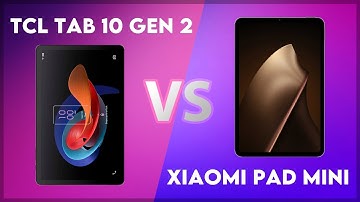 TCL Tab 10 Gen 2 vs Xiaomi Pad Mini Comparison
