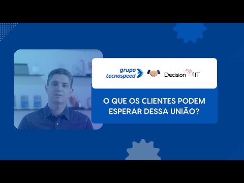 TecnoSpeed &amp; Decision IT S.A.: o que esperar dessa união estratégica?