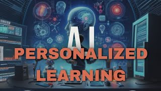 Exploring the Role of Artificial Intelligence in Personalized Learning