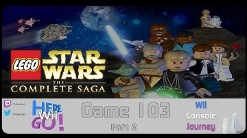 Lego Star Wars Complete Saga part 2 | Game #103 | Here Wii Go | Wii Console Journey