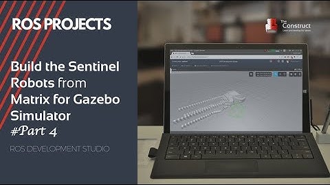 [ROS Projects] - Build the Sentinel Robots from Matrix for Gazebo Simulator #Part4
