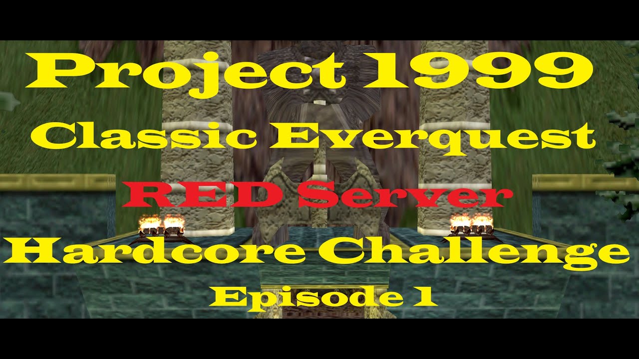 Everquest P99 RED HC Challenge Ep.1 Intro YouTube