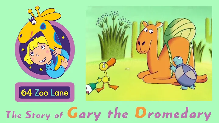 64 Zoo Lane - Gary the Dromedary S01E17 HD | Carto...