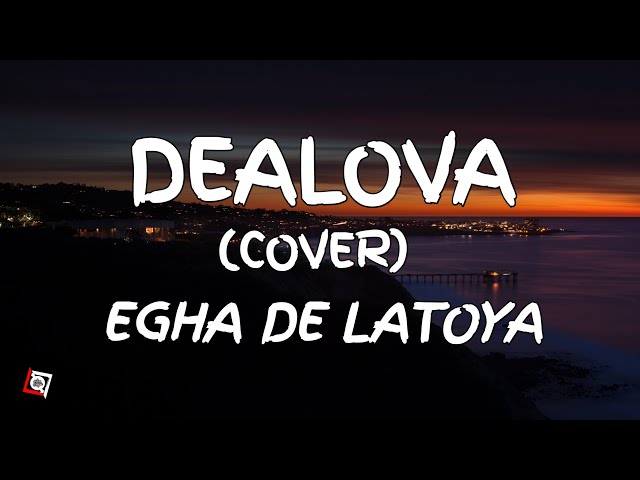 Dealova - Once & Opick (Lyrics) Cover Egha De Latoya class=