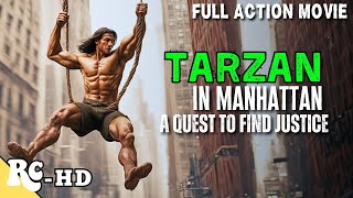 Tarzan In Manhattan Full Movie | Action Movie Full Movie | Action Adventure Movie | HD