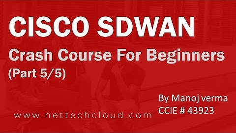 CISCO SDWAN CRASH COURSE FOR BEGINNERS (PART 5/5) #WhatisSDWAN #CISCO #VIPTELA #SDWANBASICS