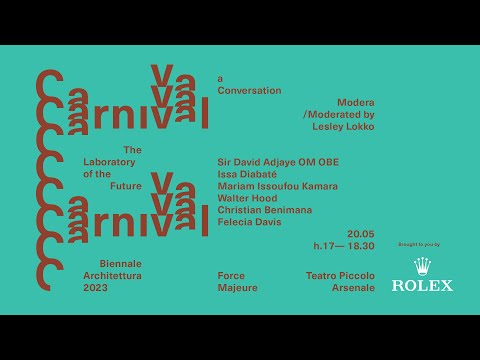 Biennale Architettura 2023 - Carnival: “Force Ma...