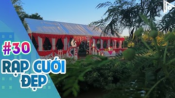 Rạp Cưới Đep: p30[special] - Đám Cưới TRUNG DŨNG ft KIỀU OANH | Ba Hào | Chợ Gạo, Tiền Giang