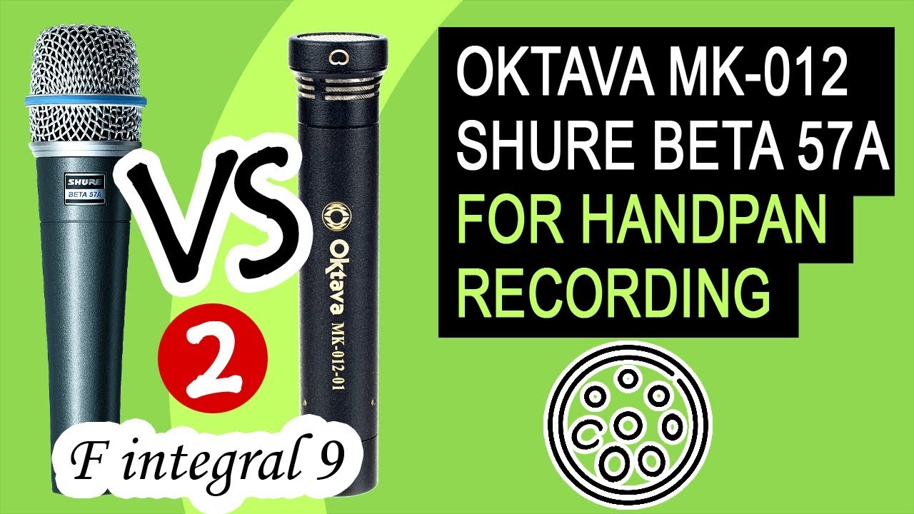 Battle : Oktava MK012 vs Shure Beta 57a (Handpan Accessories)
