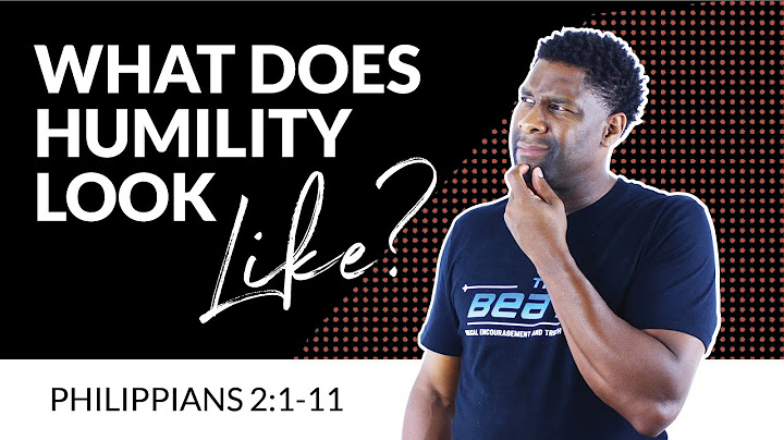 PHILIPPIANS 2 | "WHAT DOES HUMILITY LOOK LIKE?"