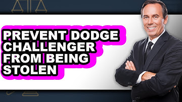 How To Prevent Dodge Challenger From Being Stolen - Full Guide