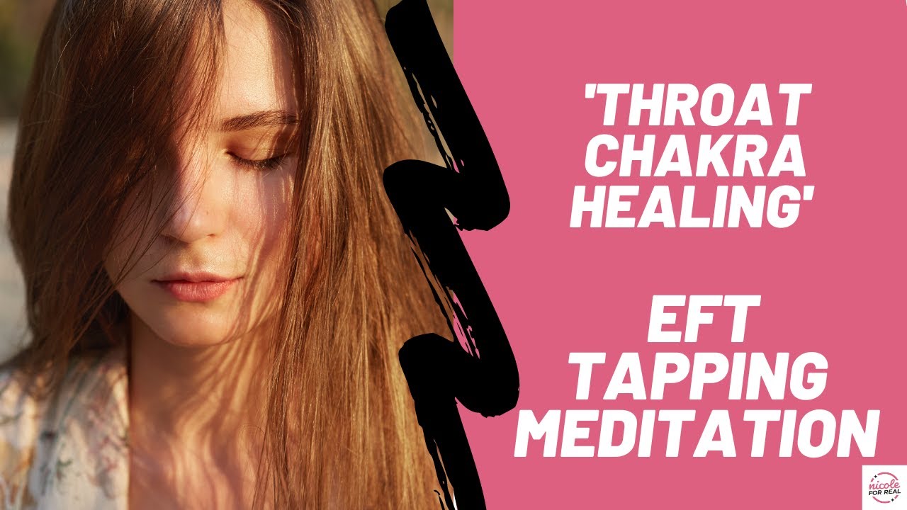 Throat Chakra Healing EFT Tapping Meditation - YouTube