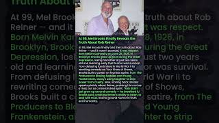 At 99, Mel Brooks Finally Reveals The Truth About Rob Reiner