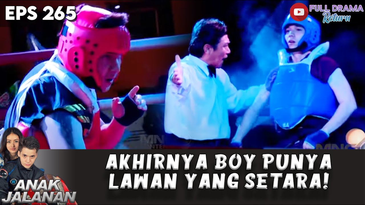 DUEL KERAS! AKHIRNYA BOY PUNYA LAWAN YANG SETARA - ANAK JALANAN