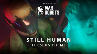 War Robots Music | Theseus Theme: Still Human screenshot 3