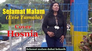 Selamat Malam (Evie Tamala) Cover Hosnia