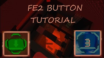How FE2 Buttons Function And How To Make Maps With Them