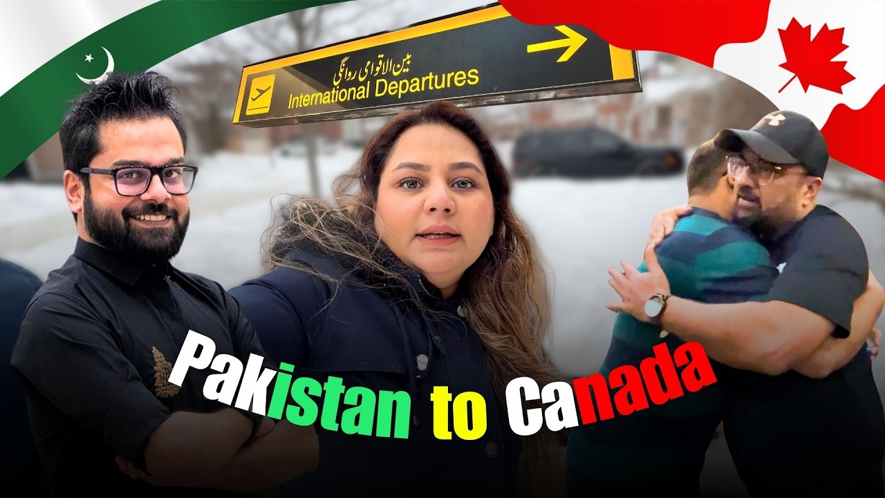 Karachi Se Canada 😍 Addu Bhai Rawana 💔 Baji Ne Canada Mein Welcome Kiya 😍 🇨🇦 🇵🇰