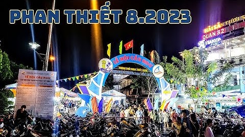 Lễ hội ẩm thực 8.2023 |NVM CHANNEL-Food festival combined with Cau Ngu festival in Phan Thiet