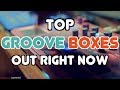 Top GROOVE BOXES out Right Now