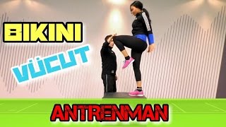 Bayan Antrenman Programi, Güzel Bikini Vücut, Popo, Bacak, Karin, Six Pack