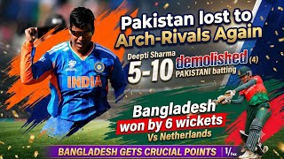 Deepti Sharma 5-10, Smriti 68 Indian triumph Vs PAK | Juairiya Firdous 50(33) BAN won Vs NED