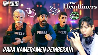 GAME TENTANG KAMERAMEN YANG TIDAK SELAMAT | THE HEADLINERS INDONESIA - HORROR