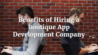 Benefits of Hiring a Boutique App Development Company screenshot 1