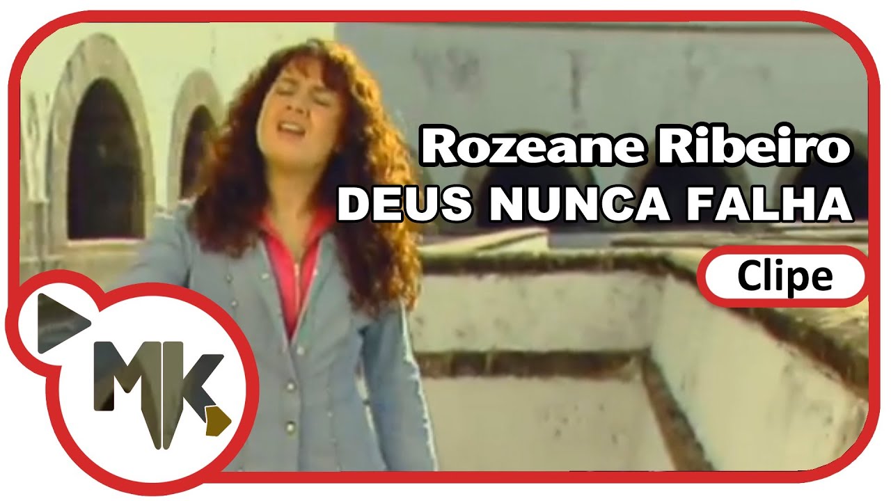 Rozeane Ribeiro - 😉 Deus Nunca Falha (Clipe Oficial MK Music)