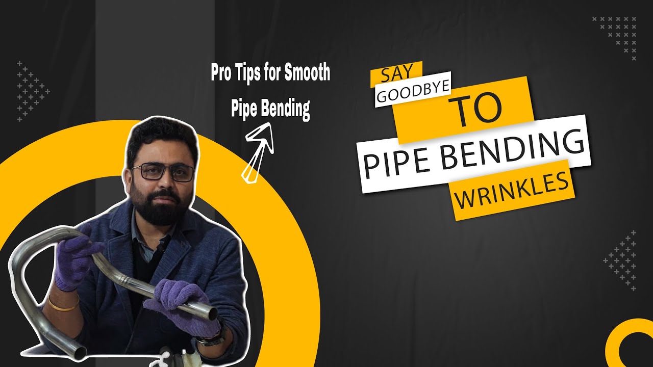 mastering-pipe-bending-eliminating-wrinkles-with-pro-techniques-youtube