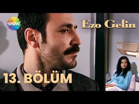 Ezo Gelin - 13. BÖLÜM