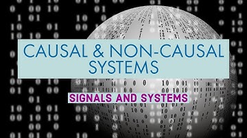 CAUSAL AND NON CAUSAL SYSTEM | SIGNALS & SYSTEMS | WITH EXAMPLE