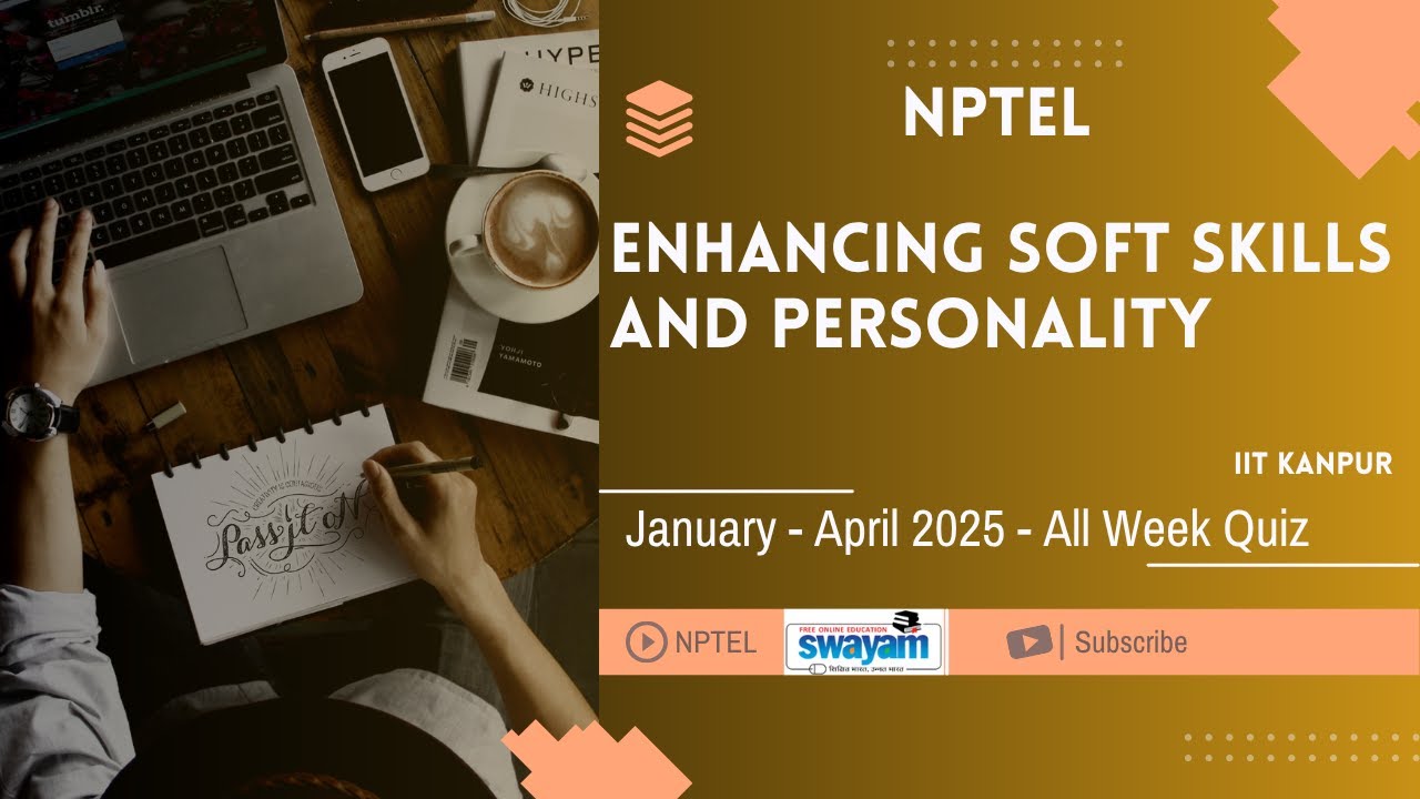 NPTEL Enhancing Soft Skills and Personality All Week QUIZ Solution January-April 2025 IIT Kanpur
