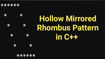 Hollow Mirrored Rhombus Pattern in C++ !! Cpp Programming Patterns Questions