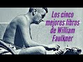 Los 5 mejores libros de William Faulkner