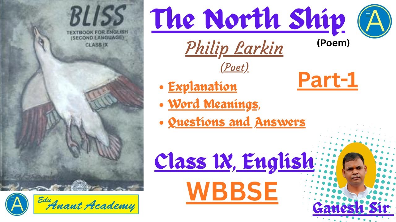 Poem “The North Ship” by Philip Larkin II WBBSE, Class 9 English Poem II Line by line Explanation