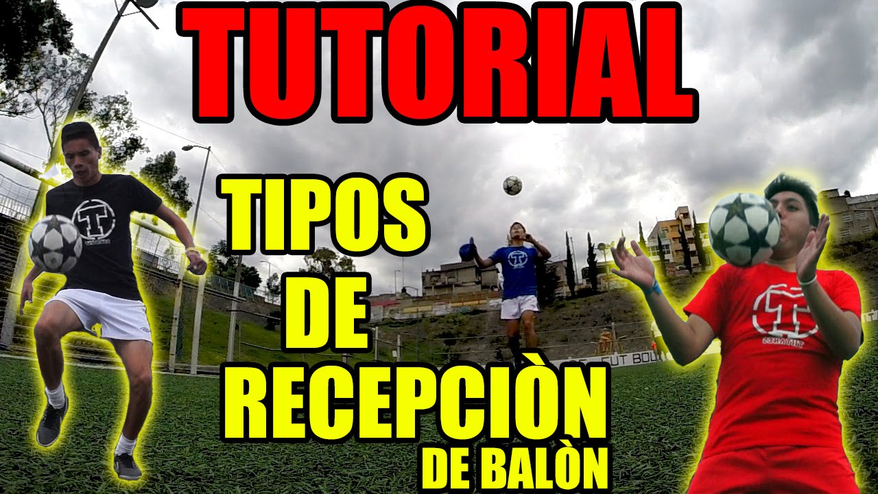 4 TIPOS DE RECEPCION DE BALON ESENCIALES PARA UN FUTBOLISTA / TIPS Y