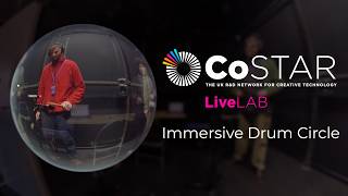 CoSTAR Live Lab Presents The Immersive Drum Circle