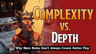 Complexity vs. Depth: A Design Guide to Meaningful Play Profile