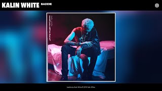 Kalin White - baddie (Audio)