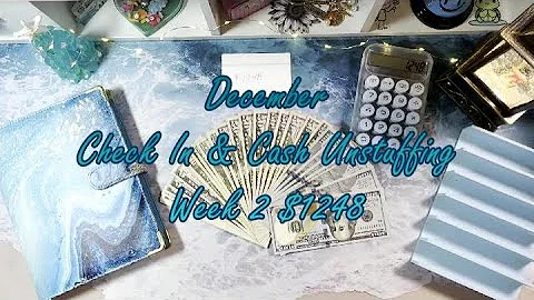 December Week 2 Check In & Cash Unstuffing $1248