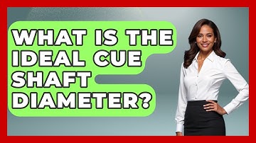 What Is The Ideal Cue Shaft Diameter? - Billiards Hustlers