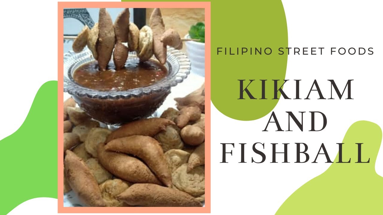 Filipino Street Foods Fishball and Kikiam + Secret Recipe of Fishball Sauce. YouTube