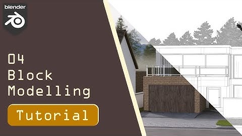 Blender Arch Viz Series (Video_04: 3D Block Modelling)