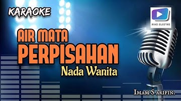 Karaoke lagu AIR MATA PERPISAHAN nada wanita-versi organ tunggal_terbaru.