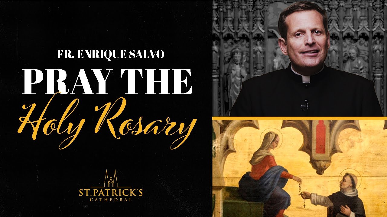 the-most-holy-rosary-fr-enrique-salvo-st-patrick-s-cathedral